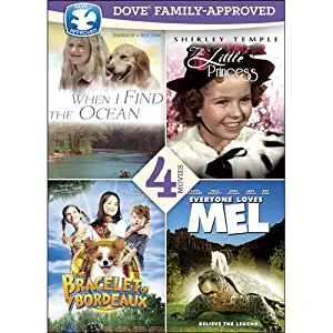 4 Movies Dove Family-Approved: When I Find the Ocean / The Bracelet of Bordeaux / Everyone Loves Mel / The Little Princess