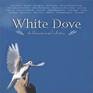 White Dove: The Bluegrass Gospel Collection