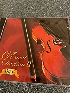 The Classical Collection ll [Dove Music to Savor]