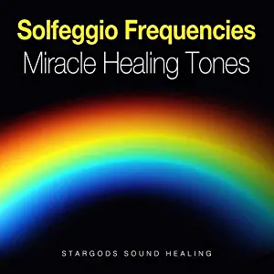 Solfeggio Frequencies Miracle Healing Tones